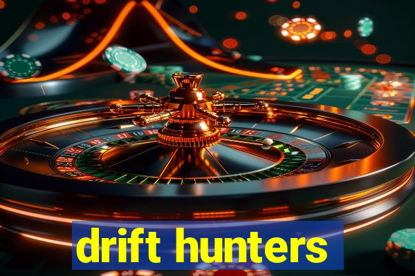 drift hunters